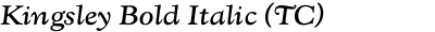 Kingsley Bold Italic (TC)